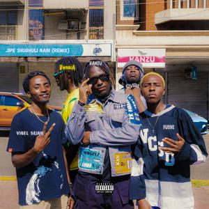 Jipe Shughuli Nani (feat. BenaiA, OVR2, Vigel Brian & Fushi The Sage) (Remix|Explicit)