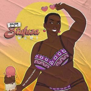 Stufuza Wami(feat. Thera Steli & LK Vocalz)