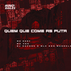 Quem Que Come as Puta (Explicit)