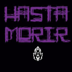 Hasta Morir (Explicit)