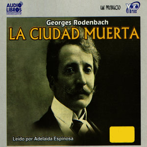 La Ciudad Muerta (Abridged)