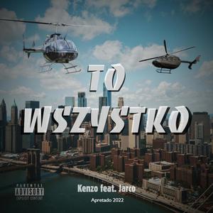 To Wszystko (feat. Jarco624) (Explicit)