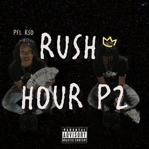 Rush Hour P2 (Explicit)