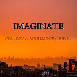 IMAGINATE (feat. Mariachis grifos) [Explicit]