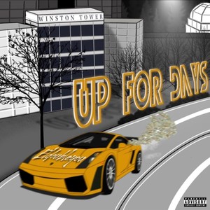 Up For Days (Explicit)