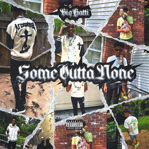 Some Outta None (Explicit)