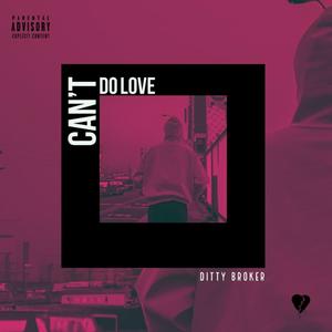 Cant Do Love (Explicit)