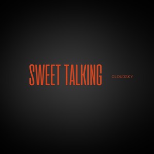 sweet talking