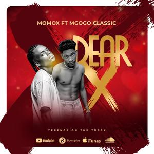Dear ex (feat. Mgogo classic)