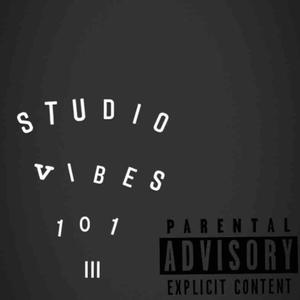 Studio Vibes 101 III (Explicit)