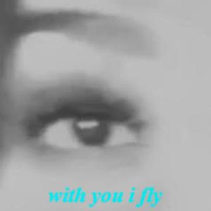 with you i fly