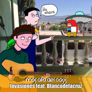 Invasiones (feat. BlancoDeLaCruz) [Explicit]