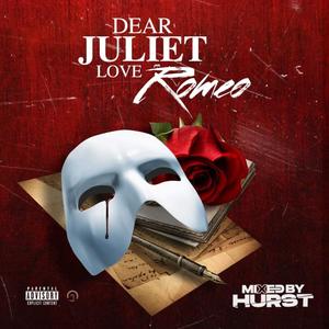 DEAR JULIET, LOVE ROMEO (Explicit)