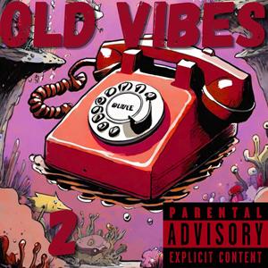 Old Vibes 2 (Explicit)