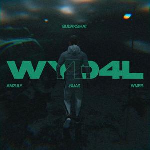 WYD4L (feat. Amzuly, Nija$ & Wmer) [Explicit]