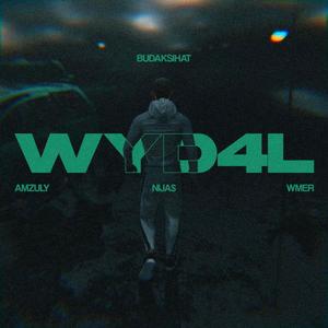 WYD4L (feat. Amzuly, Nija$ & Wmer) (Explicit)