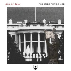 4Th of July: Pig Independence