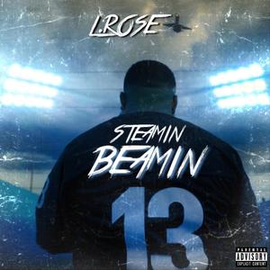 Steamin Beamin (Explicit)