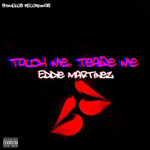 Touch Me, Tease Me (Eddie's Back Room Mix)