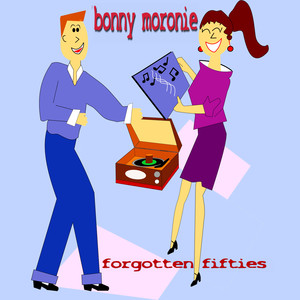 Bonny Moronie (Forgotten Fifties)