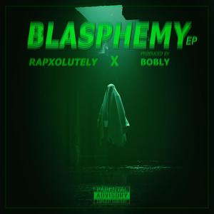 BLASPHEMY (Explicit)