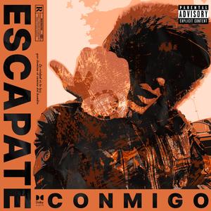 ESCAPATE CONMIGO (Explicit)