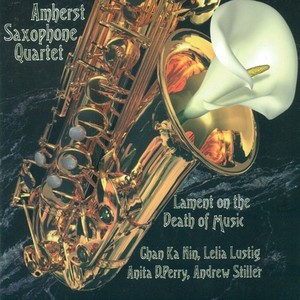 LUSTIG, L.: Lament on the Death of Music / CHAN, Ka Nin: Saxophone Quartet / PERRY, A.D.: Quartet for Saxophones (Schadeberg)