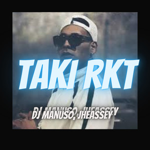 TAKI RKT (Remix) [Explicit]