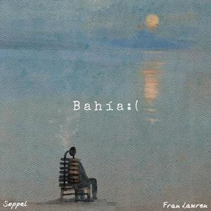 BAHÍA:( (feat. Fran Lauren)