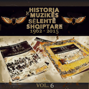 Historia E Muzikës Së Lehtë Shqiptare, 1962 - 2015, Vol. 6