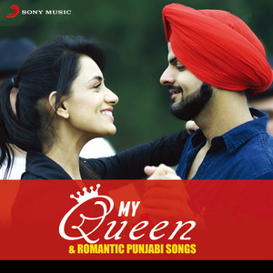 My Queen & Romantic Punjabi Songs