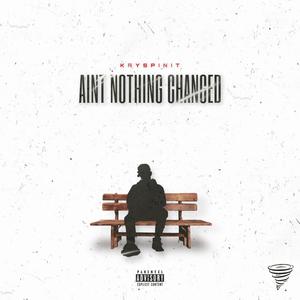 Ain't Nothing Changed (Explicit)