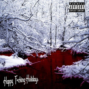 Happy ******* Holidays (Explicit)