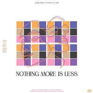 Nothing More Is Less (Explicit)