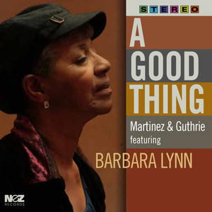 A Good Thing (feat. Barbara Lynn)