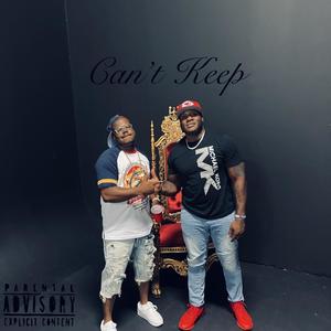 Can’t Keep (Explicit)