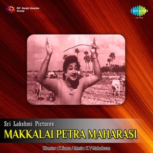 Makkalai Petra Maharasi