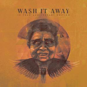 Wash It Away (10th anniversary edition)