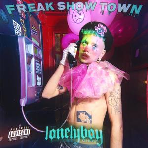 FREAK SHOW TOWN (Explicit)