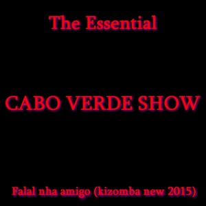 Cabo Verde Show (The Essential)