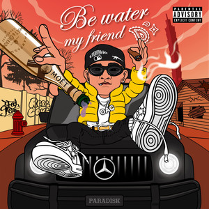 Be Water, My Friend (Explicit)