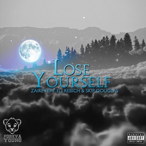 Lose Yourself (feat. Eli Rebich & Skip Douglas)