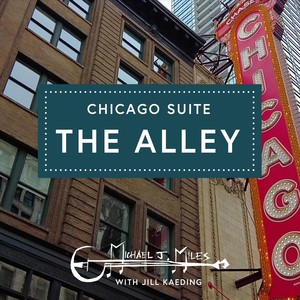 Chicago Suite: The Alley (feat. Jill Kaeding)