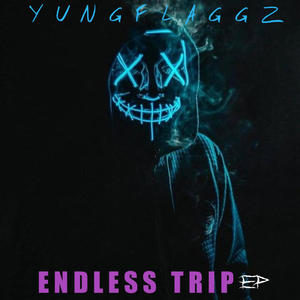 ENDLESS TRIP (Explicit)