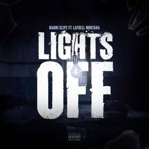 Lights Off (feat. Latrell Montana) [Explicit]