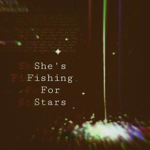She's Fishing For Stars (feat. shxdy808) (Explicit)