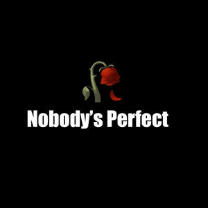 Nobody's Perfect