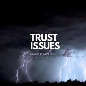 Trust Issues (Explicit)