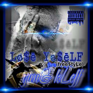 LoSe YaSeLF (FreeStyle) (Intro Version) [Explicit]