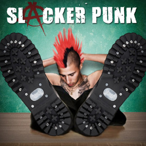 Slacker Punk (Explicit)